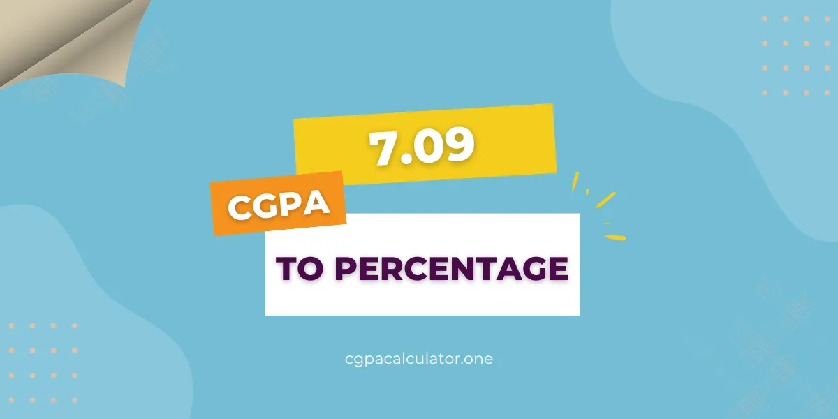 7.09 CGPA to Percentage